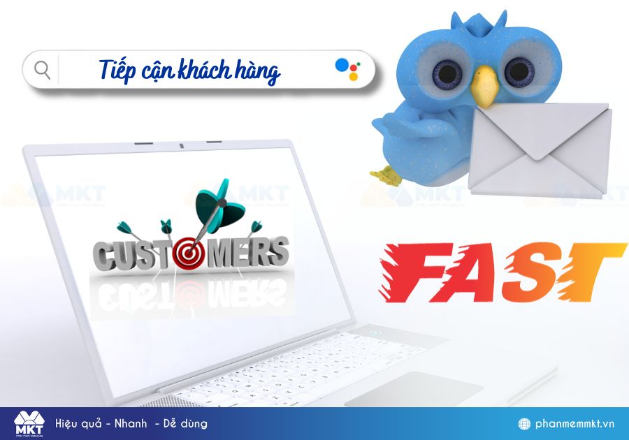 Tiếp cận khách hàng nhanh chóng Tiếp cận khách hàng nhanh chóng
