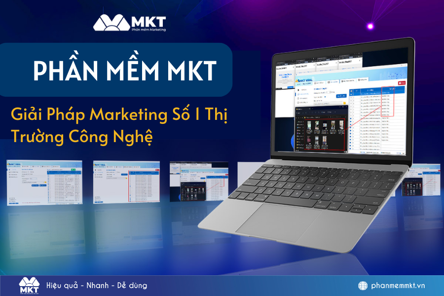 Phần Mềm MKT - Giải Pháp Marketing Số 1 Thị Trường Công Nghệ