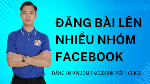 Cách đăng bài lên nhiều nhóm facebook