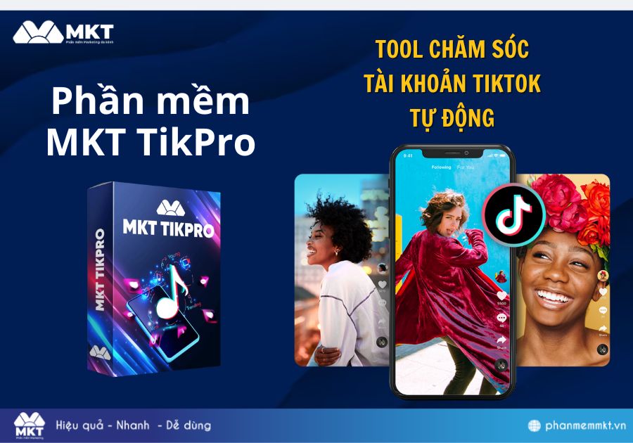 Phần phần mềm quản lý chăm sóc kênh TikTok tự động - MKT TikPro Phần phần mềm quản lý chăm sóc kênh TikTok tự động - MKT TikPro
