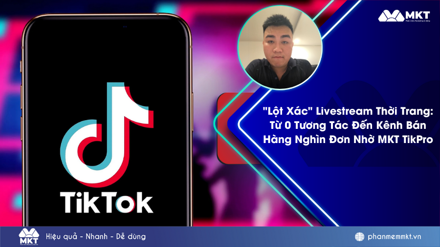 “Lột xác” lượt view livestream khi sử dụng MKT TikPro