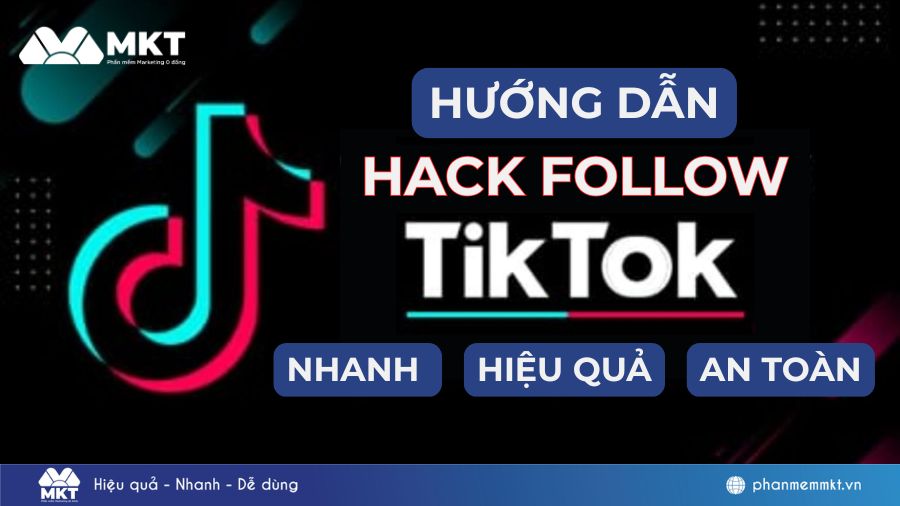 Hướng Dẫn Hack Follow TikTok Cực An Toàn 2025